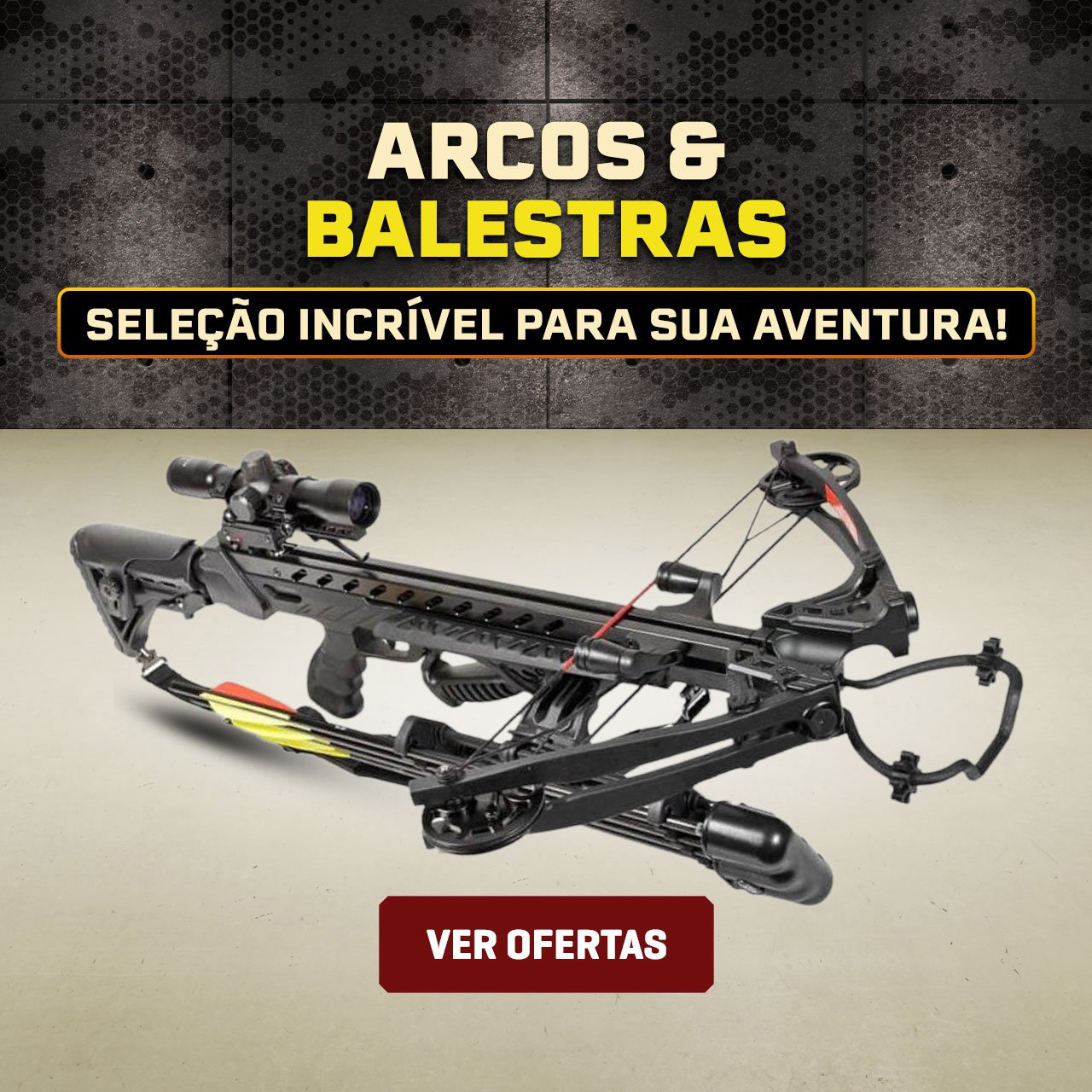 Arcos & Balestras, uma seleção incrível para sua aventura!