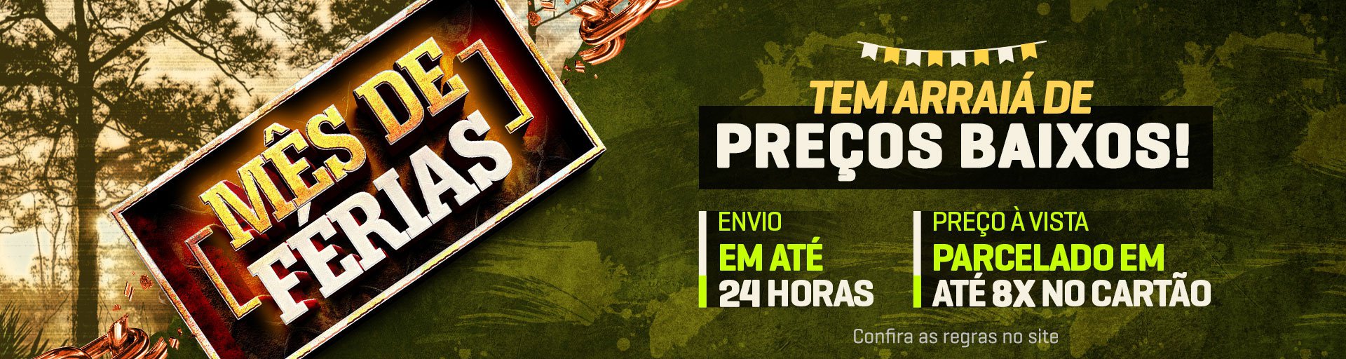 Mês de Férias tem Arraiá de Preços Baixos!