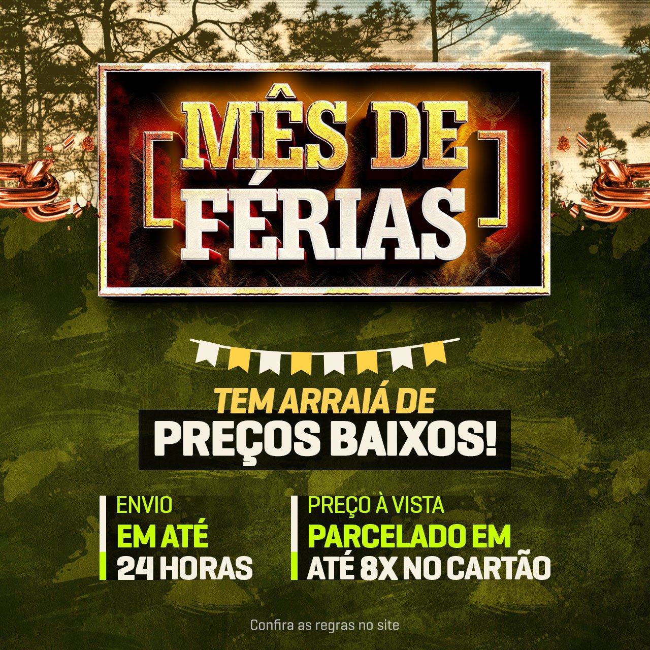 Mês de Férias tem Arraiá de Preços Baixos!