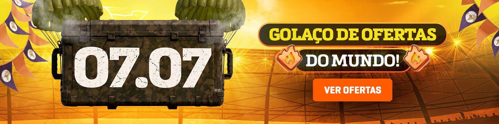 07.07 - Golaço de ofertas do Mundo!