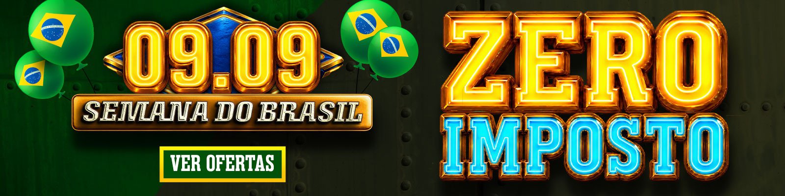 09.09 - Semana do Brasil Zero Imposto