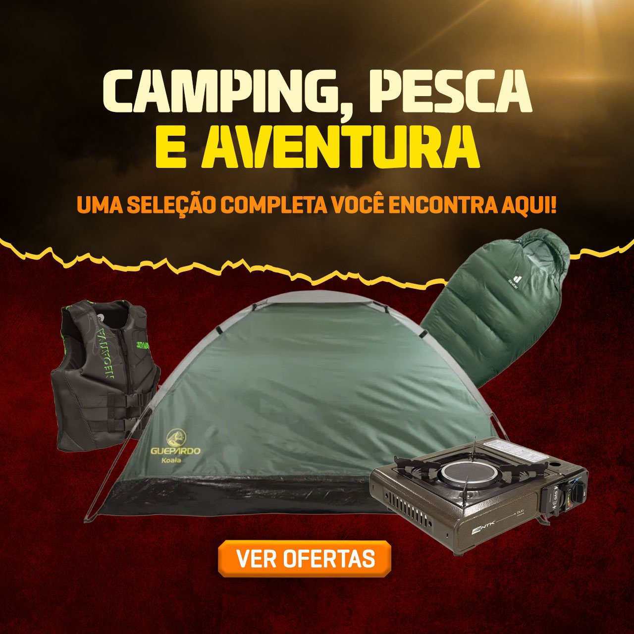CAMPING, PESCA E AVENTURA - Uma Seleção Completa Você encontra Aqui !