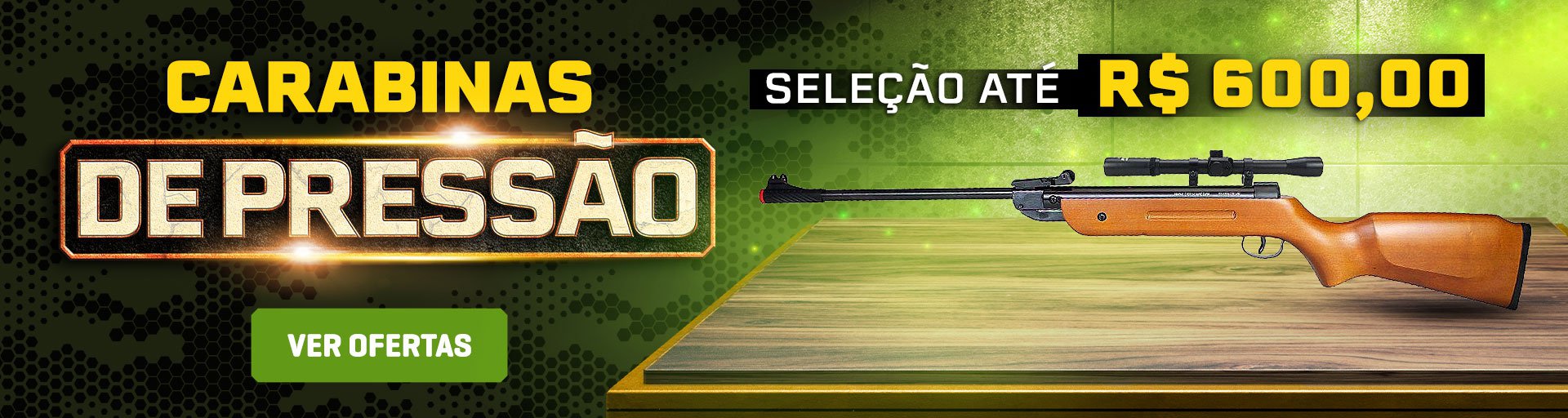 Carabinas de Pressão - SELEÇÃO até R$ 600,00