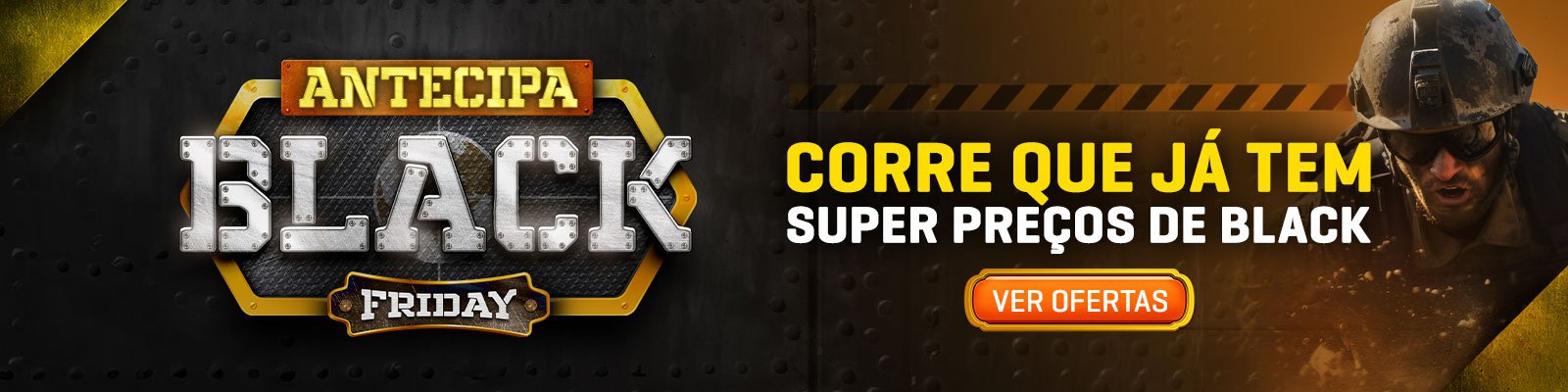 ANTECIPA BLACK FRIDAY - Corre que já tem Super Preços de Black