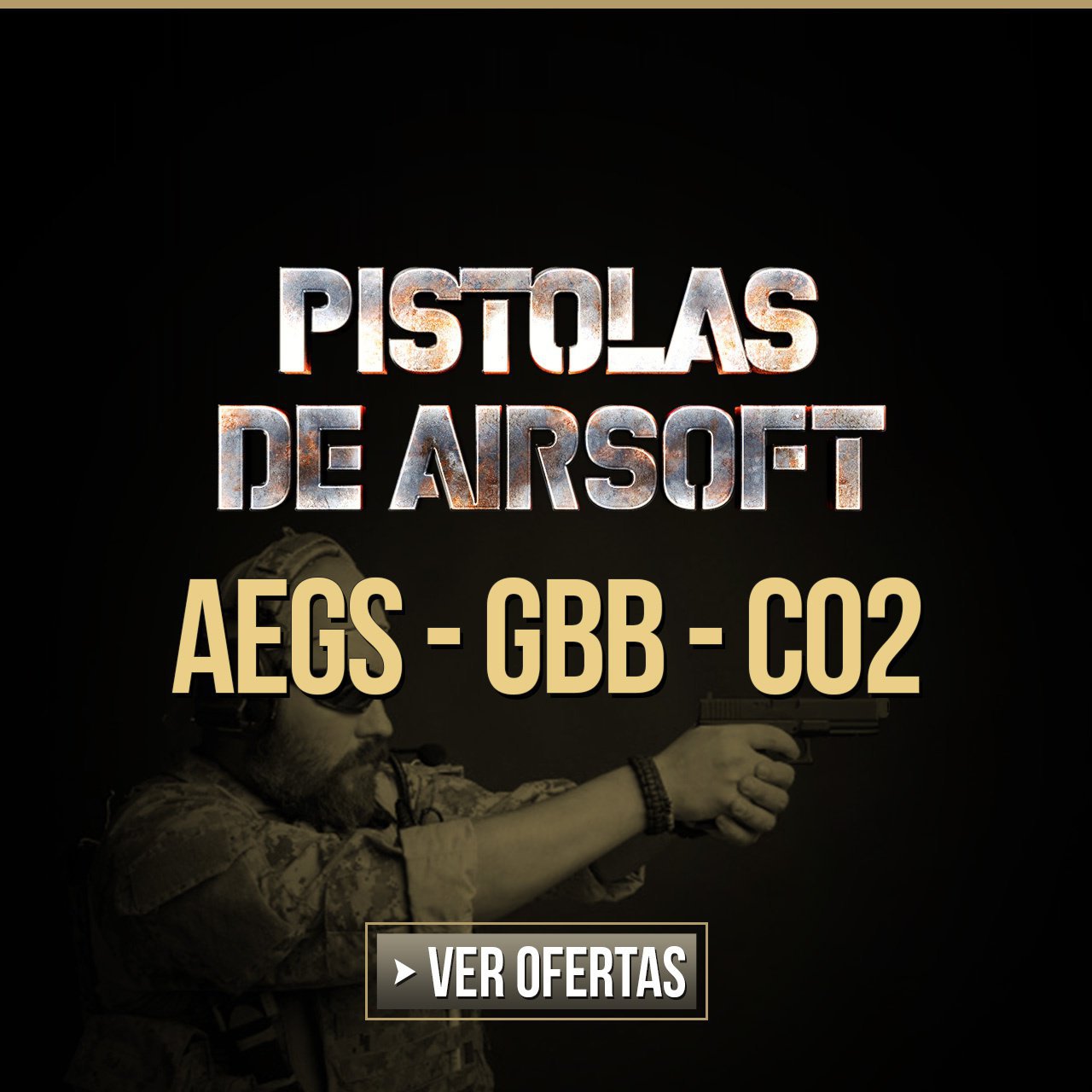 Pistolas Airsoft - AEGs - GBB - CO2