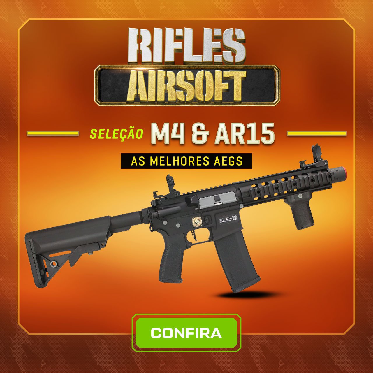 Rifles Airsoft - Seleção M4 & AR15, as melhores AEGs