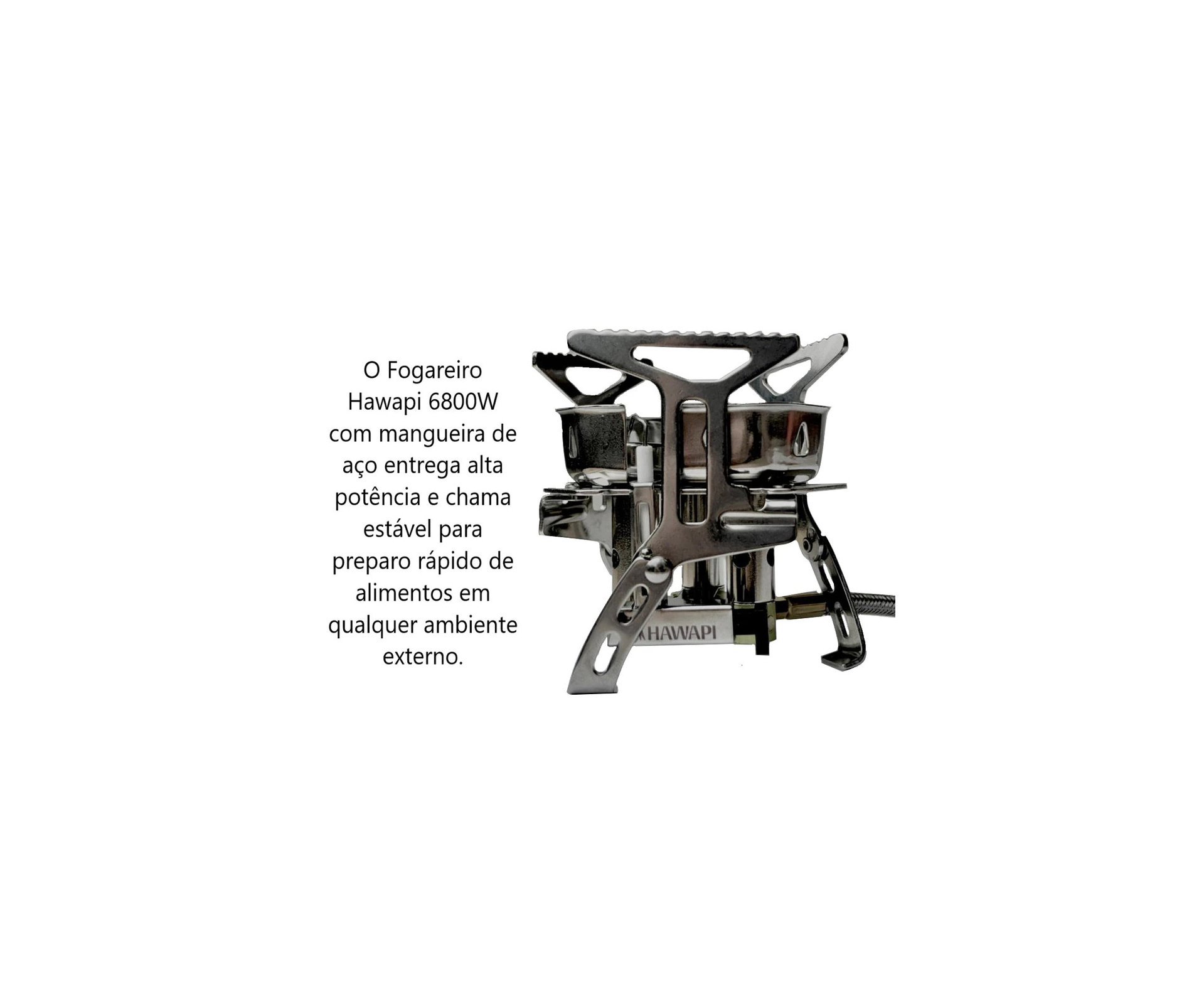 O Fogareiro Hawapi 6800W de média potência com mangueira de aço